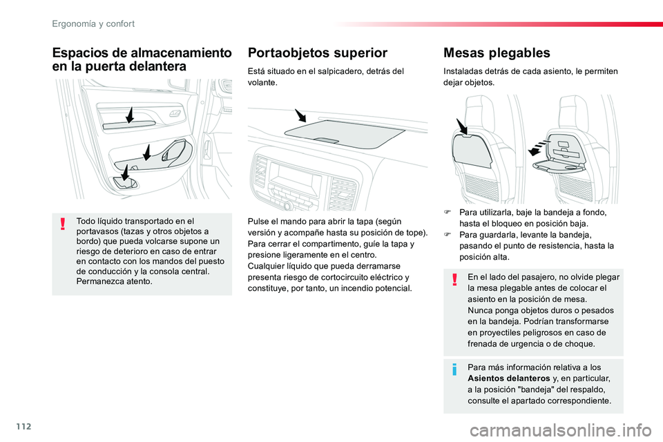 TOYOTA PROACE VERSO 2017 Manual del propietario (in Spanish) 112
ProaceVerso_es_Chap03_ergonomie-et-confort_ed01-2016
Mesas plegables
Instaladas detrás de cada asiento, le permiten dejar objetos.
En el lado del pasajero, no olvide plegar la mesa plegable antes TOYOTA PROACE VERSO 2017 Manual del propietario (in Spanish) 112
ProaceVerso_es_Chap03_ergonomie-et-confort_ed01-2016
Mesas plegables
Instaladas detrás de cada asiento, le permiten dejar objetos.
En el lado del pasajero, no olvide plegar la mesa plegable antes