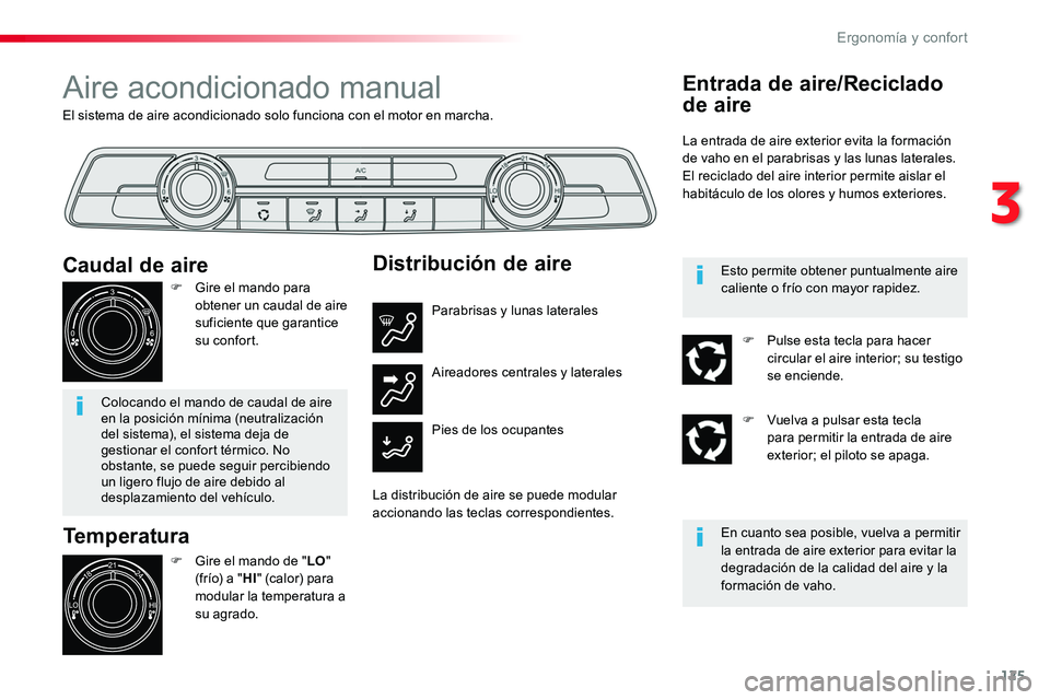 TOYOTA PROACE VERSO 2017 Manual del propietario (in Spanish) 125
ProaceVerso_es_Chap03_ergonomie-et-confort_ed01-2016
El sistema de aire acondicionado solo funciona con el motor en marcha.
Aire acondicionado manual
Temperatura
F Gire el mando de "LO" (f TOYOTA PROACE VERSO 2017 Manual del propietario (in Spanish) 125
ProaceVerso_es_Chap03_ergonomie-et-confort_ed01-2016
El sistema de aire acondicionado solo funciona con el motor en marcha.
Aire acondicionado manual
Temperatura
F Gire el mando de "LO" (f