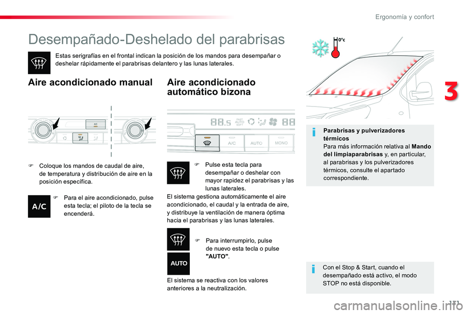 TOYOTA PROACE VERSO 2017 Manual del propietario (in Spanish) 131
ProaceVerso_es_Chap03_ergonomie-et-confort_ed01-2016
Desempañado-Deshelado del parabrisas
Estas serigrafías en el frontal indican la posición de los mandos para desempañar o deshelar rápidame TOYOTA PROACE VERSO 2017 Manual del propietario (in Spanish) 131
ProaceVerso_es_Chap03_ergonomie-et-confort_ed01-2016
Desempañado-Deshelado del parabrisas
Estas serigrafías en el frontal indican la posición de los mandos para desempañar o deshelar rápidame