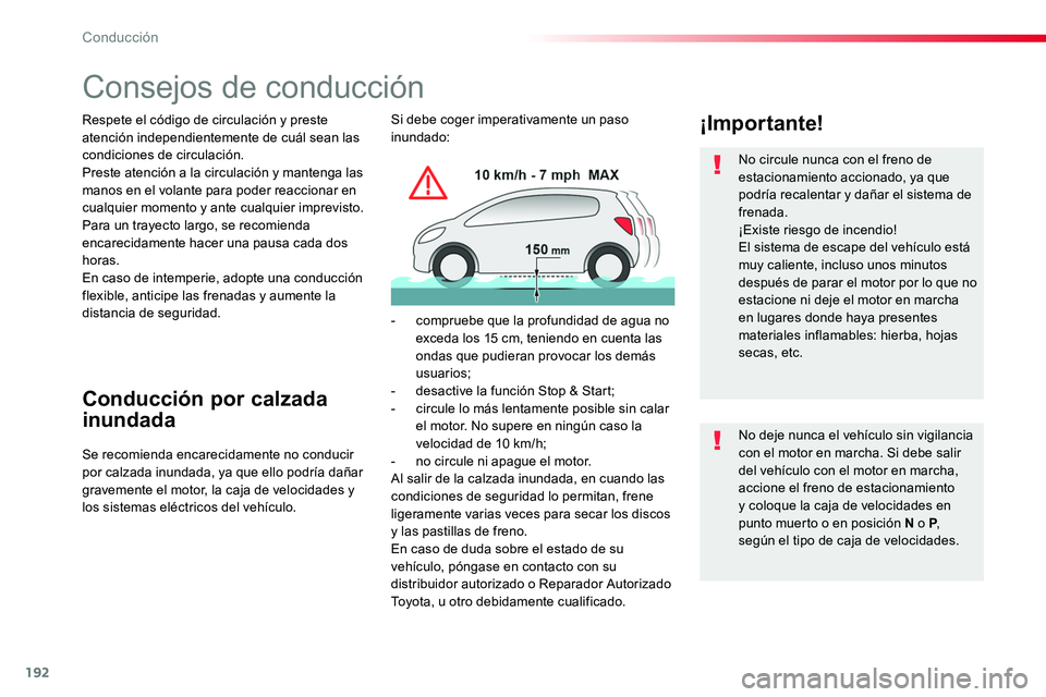TOYOTA PROACE VERSO 2017 Manual del propietario (in Spanish) 192
ProaceVerso_es_Chap06_conduite_ed01-2016
Consejos de conducción
Respete el código de circulación y preste atención independientemente de cuál sean las condiciones de circulación.Preste atenc TOYOTA PROACE VERSO 2017 Manual del propietario (in Spanish) 192
ProaceVerso_es_Chap06_conduite_ed01-2016
Consejos de conducción
Respete el código de circulación y preste atención independientemente de cuál sean las condiciones de circulación.Preste atenc