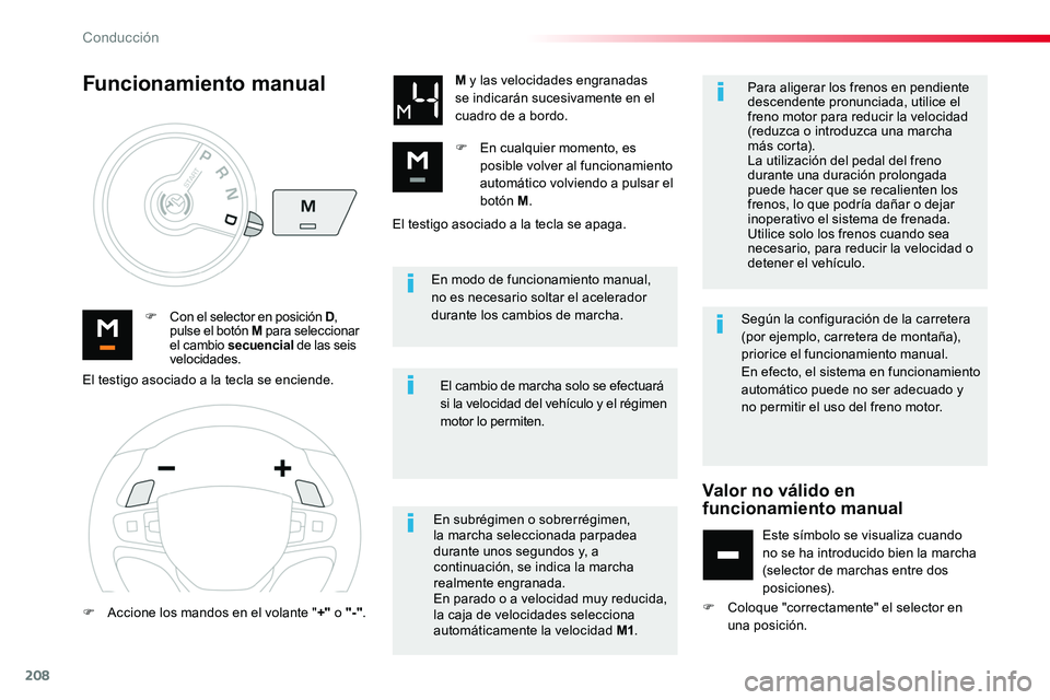 TOYOTA PROACE VERSO 2017 Manual del propietario (in Spanish) 208
ProaceVerso_es_Chap06_conduite_ed01-2016
En modo de funcionamiento manual, no es necesario soltar el acelerador durante los cambios de marcha.F Con el selector en posición D, pulse el botón M pa TOYOTA PROACE VERSO 2017 Manual del propietario (in Spanish) 208
ProaceVerso_es_Chap06_conduite_ed01-2016
En modo de funcionamiento manual, no es necesario soltar el acelerador durante los cambios de marcha.F Con el selector en posición D, pulse el botón M pa