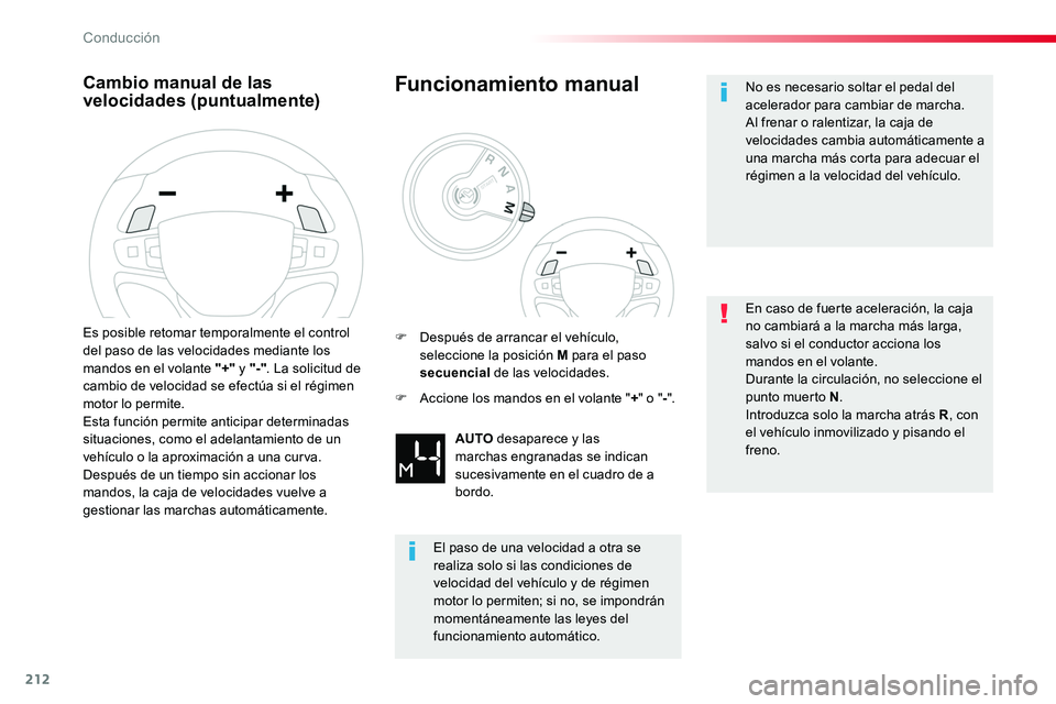 TOYOTA PROACE VERSO 2017 Manual del propietario (in Spanish) 212
ProaceVerso_es_Chap06_conduite_ed01-2016
Cambio manual de las velocidades (puntualmente)
Es posible retomar temporalmente el control del paso de las velocidades mediante los mandos en el volante & TOYOTA PROACE VERSO 2017 Manual del propietario (in Spanish) 212
ProaceVerso_es_Chap06_conduite_ed01-2016
Cambio manual de las velocidades (puntualmente)
Es posible retomar temporalmente el control del paso de las velocidades mediante los mandos en el volante &