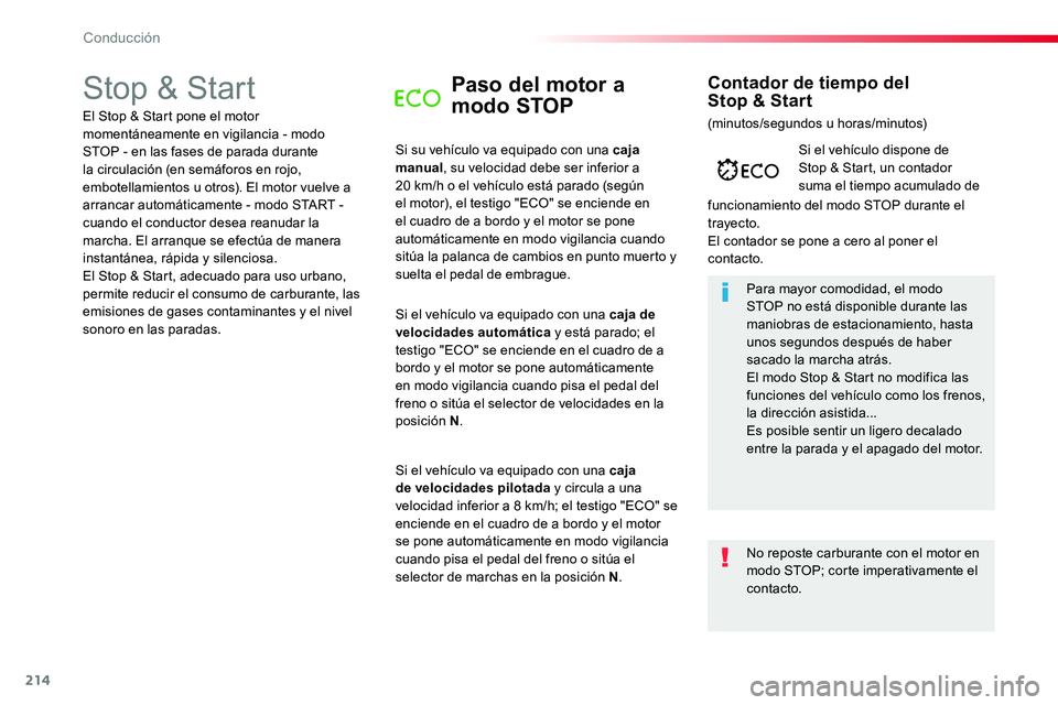 TOYOTA PROACE VERSO 2017 Manual del propietario (in Spanish) 214
ProaceVerso_es_Chap06_conduite_ed01-2016
Stop & StartPaso del motor a
modo STOP
Si su vehículo va equipado con una caja manual, su velocidad debe ser inferior a 20 km/h o el vehículo está para TOYOTA PROACE VERSO 2017 Manual del propietario (in Spanish) 214
ProaceVerso_es_Chap06_conduite_ed01-2016
Stop & StartPaso del motor a
modo STOP
Si su vehículo va equipado con una caja manual, su velocidad debe ser inferior a 20 km/h o el vehículo está para