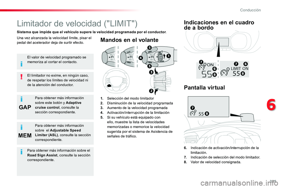 TOYOTA PROACE VERSO 2017 Manual del propietario (in Spanish) 225
GAP
MEM
ProaceVerso_es_Chap06_conduite_ed01-2016
Mandos en el volante
6. Indicación de activación/interrupción de la limitación.
7. Indicación de selección del modo limitador.8. Valor de TOYOTA PROACE VERSO 2017 Manual del propietario (in Spanish) 225
GAP
MEM
ProaceVerso_es_Chap06_conduite_ed01-2016
Mandos en el volante
6. Indicación de activación/interrupción de la limitación.
7. Indicación de selección del modo limitador.8. Valor de