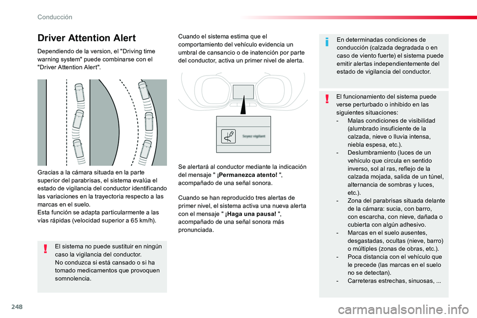 TOYOTA PROACE VERSO 2017 Manual del propietario (in Spanish) 248
ProaceVerso_es_Chap06_conduite_ed01-2016
Gracias a la cámara situada en la parte superior del parabrisas, el sistema evalúa el estado de vigilancia del conductor identificando las variaciones en TOYOTA PROACE VERSO 2017 Manual del propietario (in Spanish) 248
ProaceVerso_es_Chap06_conduite_ed01-2016
Gracias a la cámara situada en la parte superior del parabrisas, el sistema evalúa el estado de vigilancia del conductor identificando las variaciones en