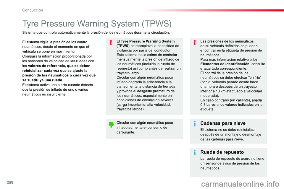 TOYOTA PROACE VERSO 2017 Manual del propietario (in Spanish) 258
ProaceVerso_es_Chap06_conduite_ed01-2016
Tyre Pressure Warning System (TPWS)
El sistema vigila la presión de los cuatro neumáticos, desde el momento en que el vehículo se pone en movimiento.Com TOYOTA PROACE VERSO 2017 Manual del propietario (in Spanish) 258
ProaceVerso_es_Chap06_conduite_ed01-2016
Tyre Pressure Warning System (TPWS)
El sistema vigila la presión de los cuatro neumáticos, desde el momento en que el vehículo se pone en movimiento.Com