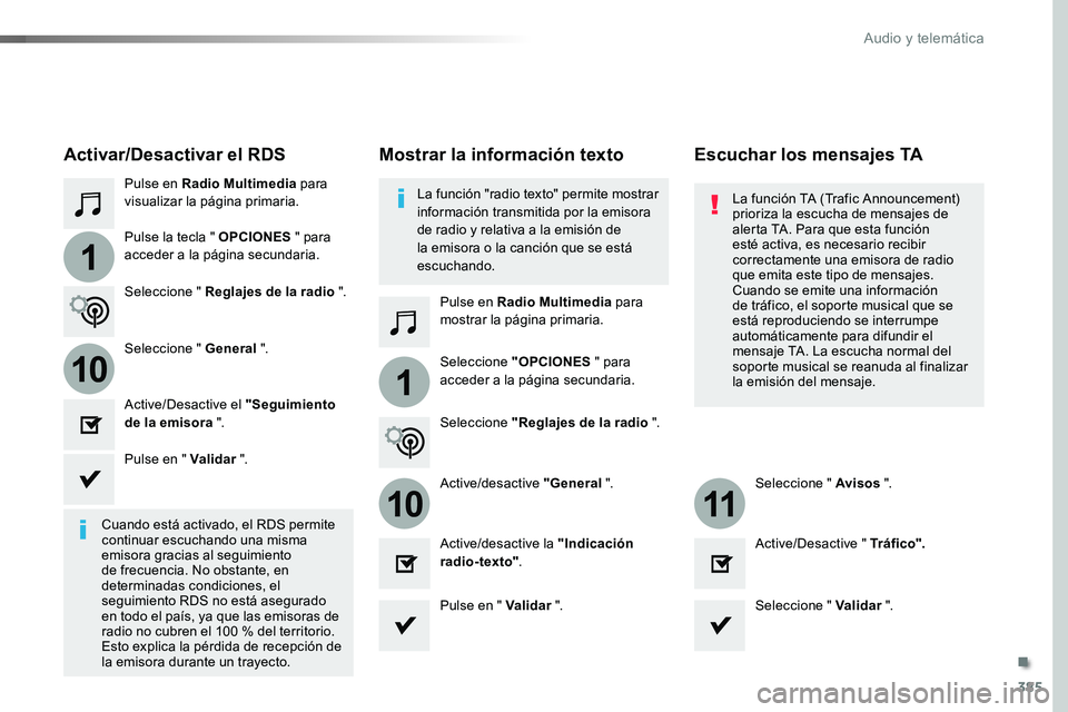 TOYOTA PROACE VERSO 2017 Manual del propietario (in Spanish) 385
1
110
1011
ProaceVerso_es_Chap10b_NAC-1_ed01-2016
Pulse en Radio Multimedia para visualizar la página primaria.
Pulse en Radio Multimedia para mostrar la página primaria.
Pulse la tecla " OP TOYOTA PROACE VERSO 2017 Manual del propietario (in Spanish) 385
1
110
1011
ProaceVerso_es_Chap10b_NAC-1_ed01-2016
Pulse en Radio Multimedia para visualizar la página primaria.
Pulse en Radio Multimedia para mostrar la página primaria.
Pulse la tecla " OP