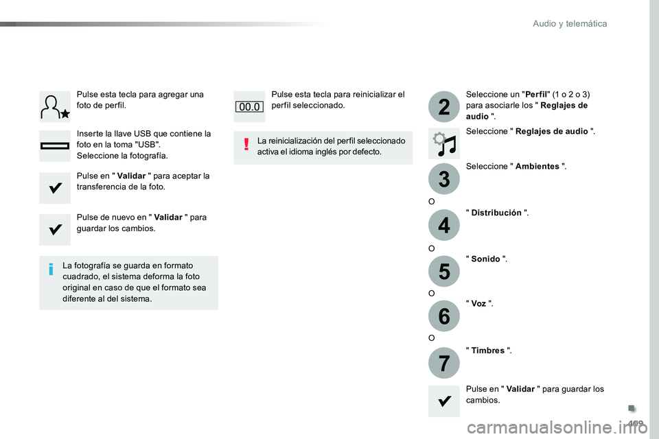 TOYOTA PROACE VERSO 2017  Manual del propietario (in Spanish) 409
3
2
4
5
6
7
ProaceVerso_es_Chap10b_NAC-1_ed01-2016
Seleccione un "Per fil" (1 o 2 o 3) para asociarle los " Reglajes de audio ".
Seleccione " Reglajes de audio ".
Seleccion