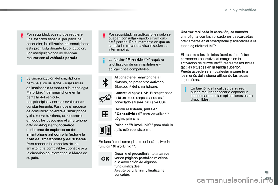 TOYOTA PROACE VERSO 2017 Manual del propietario (in Spanish) 429
ProaceVerso_es_Chap10c_RCC-1_ed01-2016
Por seguridad, puesto que requiere una atención especial por parte del conductor, la utilización del smartphone esta prohibida durante la conducción.Las m TOYOTA PROACE VERSO 2017 Manual del propietario (in Spanish) 429
ProaceVerso_es_Chap10c_RCC-1_ed01-2016
Por seguridad, puesto que requiere una atención especial por parte del conductor, la utilización del smartphone esta prohibida durante la conducción.Las m