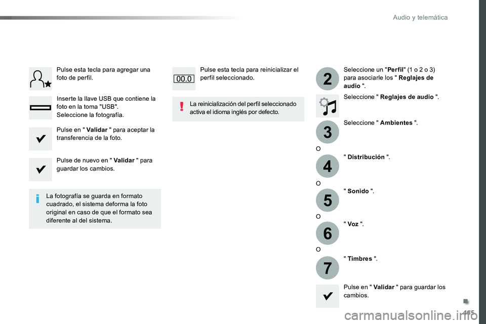TOYOTA PROACE VERSO 2017  Manual del propietario (in Spanish) 465
3
2
4
5
6
7
ProaceVerso_es_Chap10c_RCC-1_ed01-2016
Seleccione un "Per fil" (1 o 2 o 3) para asociarle los " Reglajes de audio ".
Seleccione " Reglajes de audio ".
Seleccion