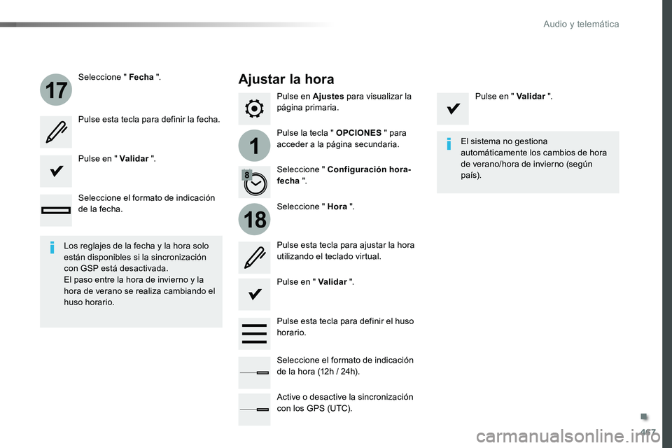 TOYOTA PROACE VERSO 2017  Manual del propietario (in Spanish) 467
1
17
18
ProaceVerso_es_Chap10c_RCC-1_ed01-2016
Pulse en Ajustes para visualizar la página primaria.
Pulse la tecla " OPCIONES " para acceder a la página secundaria.
Seleccione " Fech