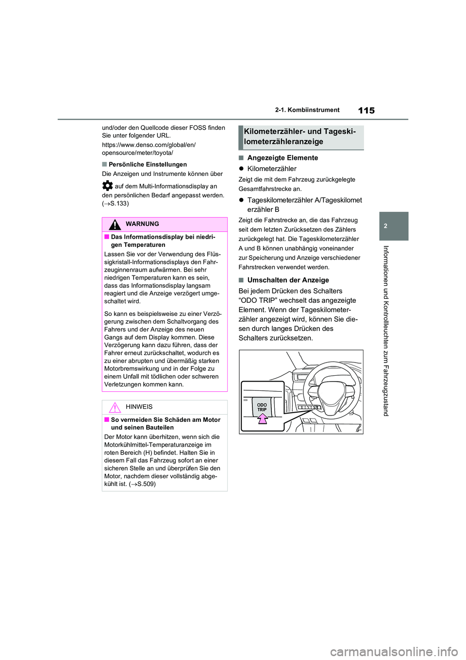 TOYOTA RAV4 2023 Betriebsanleitungen (in German) 115
2
2-1. Kombiinstrument
Informationen und Kontrollleuchten zum Fahrzeugzustand
und/oder den Quellcode dieser FOSS finden Sie unter folgender URL.
https://www.denso.com/global/en/ opensource/mete TOYOTA RAV4 2023 Betriebsanleitungen (in German) 115
2
2-1. Kombiinstrument
Informationen und Kontrollleuchten zum Fahrzeugzustand
und/oder den Quellcode dieser FOSS finden Sie unter folgender URL.
https://www.denso.com/global/en/ opensource/mete