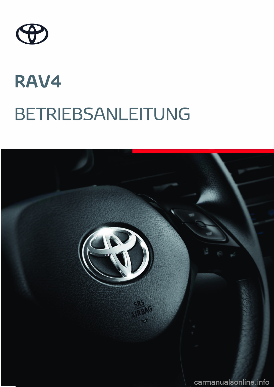 TOYOTA RAV4 2023  Betriebsanleitungen (in German) RAV4
BETRIEBSANLEITUNG 
