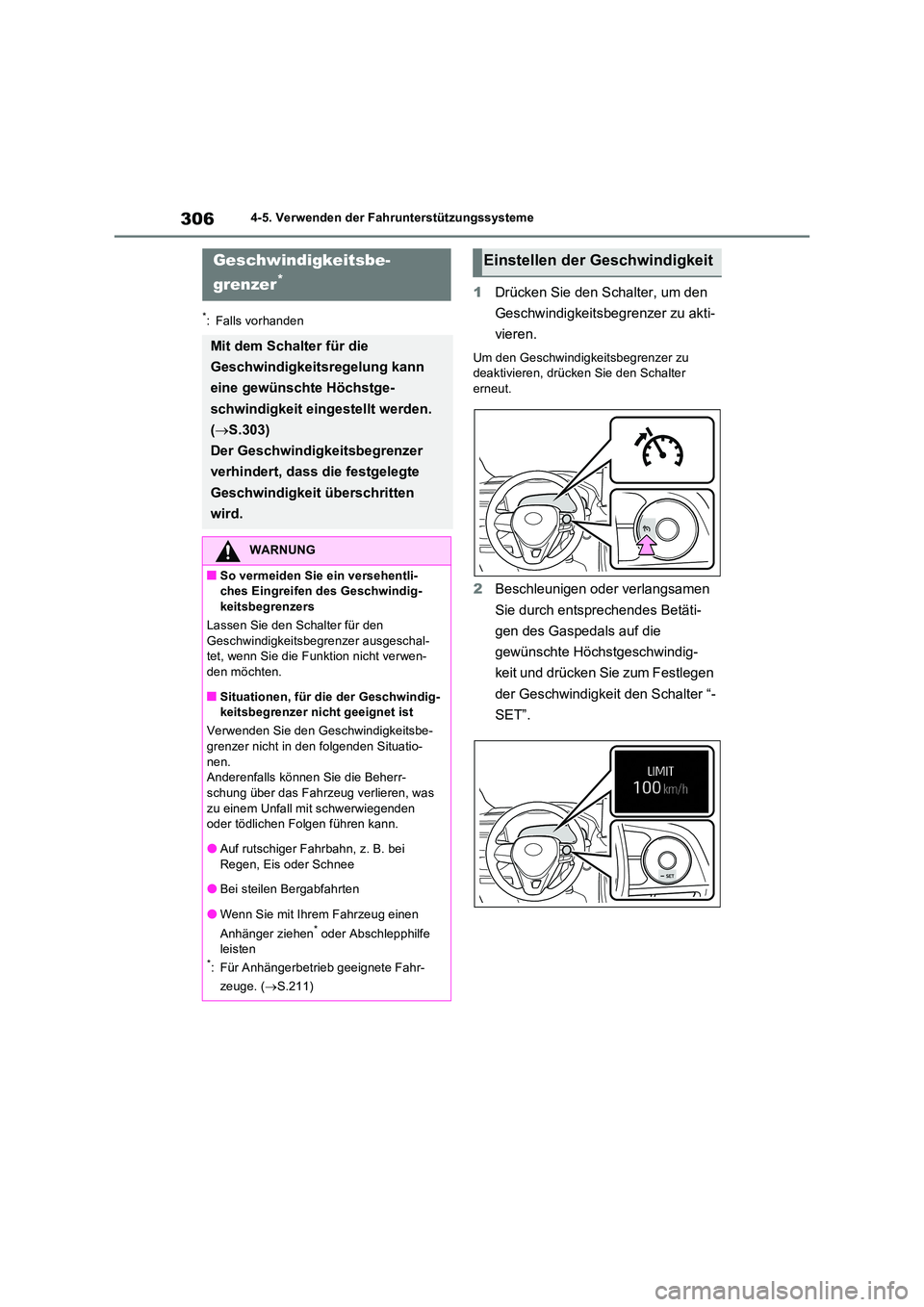 TOYOTA RAV4 2023 Betriebsanleitungen (in German) 3064-5. Verwenden der Fahrunterstützungssysteme
*: Falls vorhanden
1Drücken Sie den Schalter, um den
Geschwindigkeitsbegrenzer zu akti-
vieren.
Um den Geschwindigkeitsbegrenzer zu deaktivieren, TOYOTA RAV4 2023 Betriebsanleitungen (in German) 3064-5. Verwenden der Fahrunterstützungssysteme
*: Falls vorhanden
1Drücken Sie den Schalter, um den
Geschwindigkeitsbegrenzer zu akti-
vieren.
Um den Geschwindigkeitsbegrenzer zu deaktivieren,