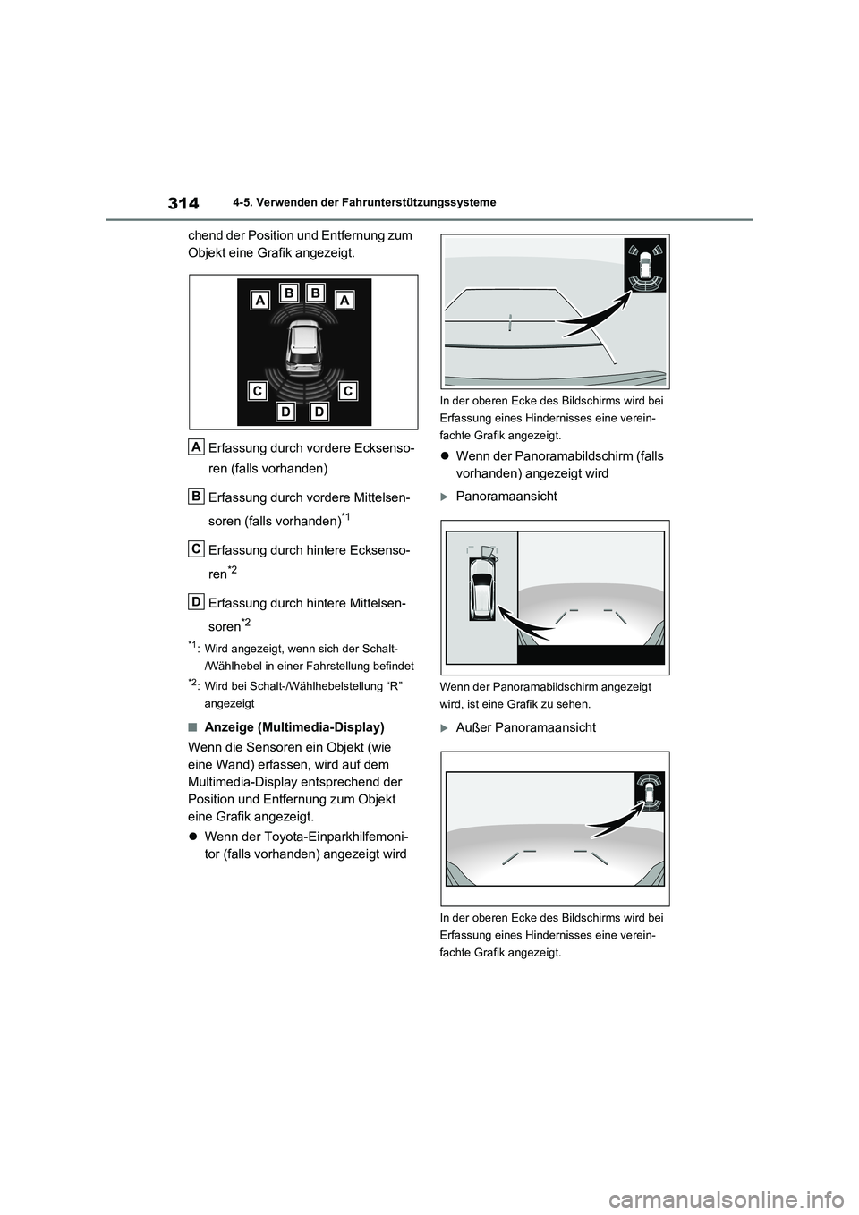 TOYOTA RAV4 2023 Betriebsanleitungen (in German) 3144-5. Verwenden der Fahrunterstützungssysteme
chend der Position und Entfernung zum
Objekt eine Grafik angezeigt.
Erfassung durch vordere Ecksenso-
ren (falls vorhanden)
Erfassung durch vordere Mi TOYOTA RAV4 2023 Betriebsanleitungen (in German) 3144-5. Verwenden der Fahrunterstützungssysteme
chend der Position und Entfernung zum
Objekt eine Grafik angezeigt.
Erfassung durch vordere Ecksenso-
ren (falls vorhanden)
Erfassung durch vordere Mi