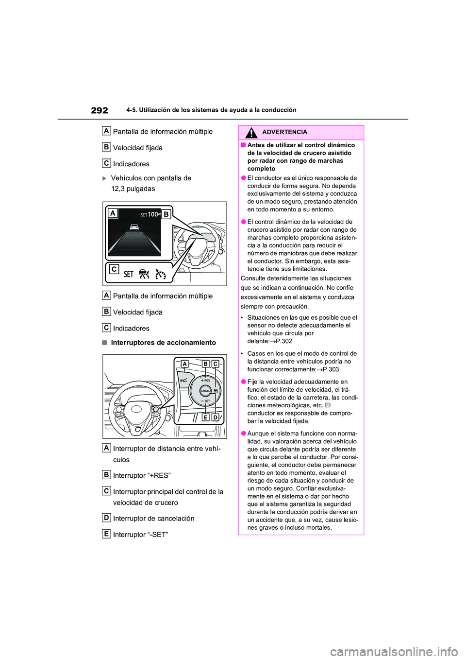 TOYOTA RAV4 2023  Manual del propietario (in Spanish) 2924-5. Utilización de los sistemas de ayuda a la conducción
Pantalla de información múltiple 
Velocidad fijada 
Indicadores
Vehículos con pantalla de  
12,3 pulgadas 
Pantalla de información