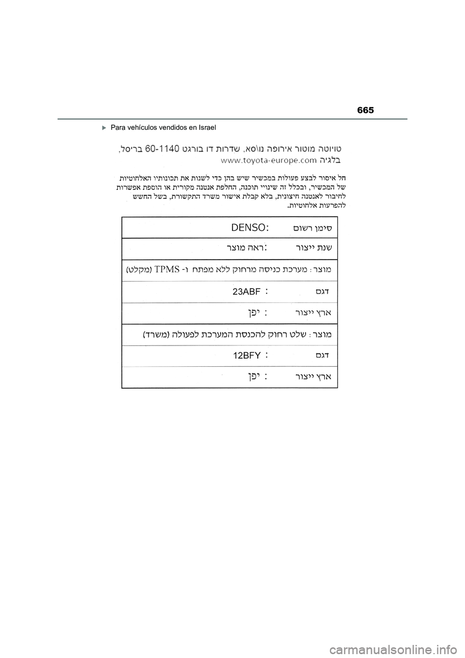 TOYOTA RAV4 2023  Manual del propietario (in Spanish) 665
Para vehículos vendidos en Israel 