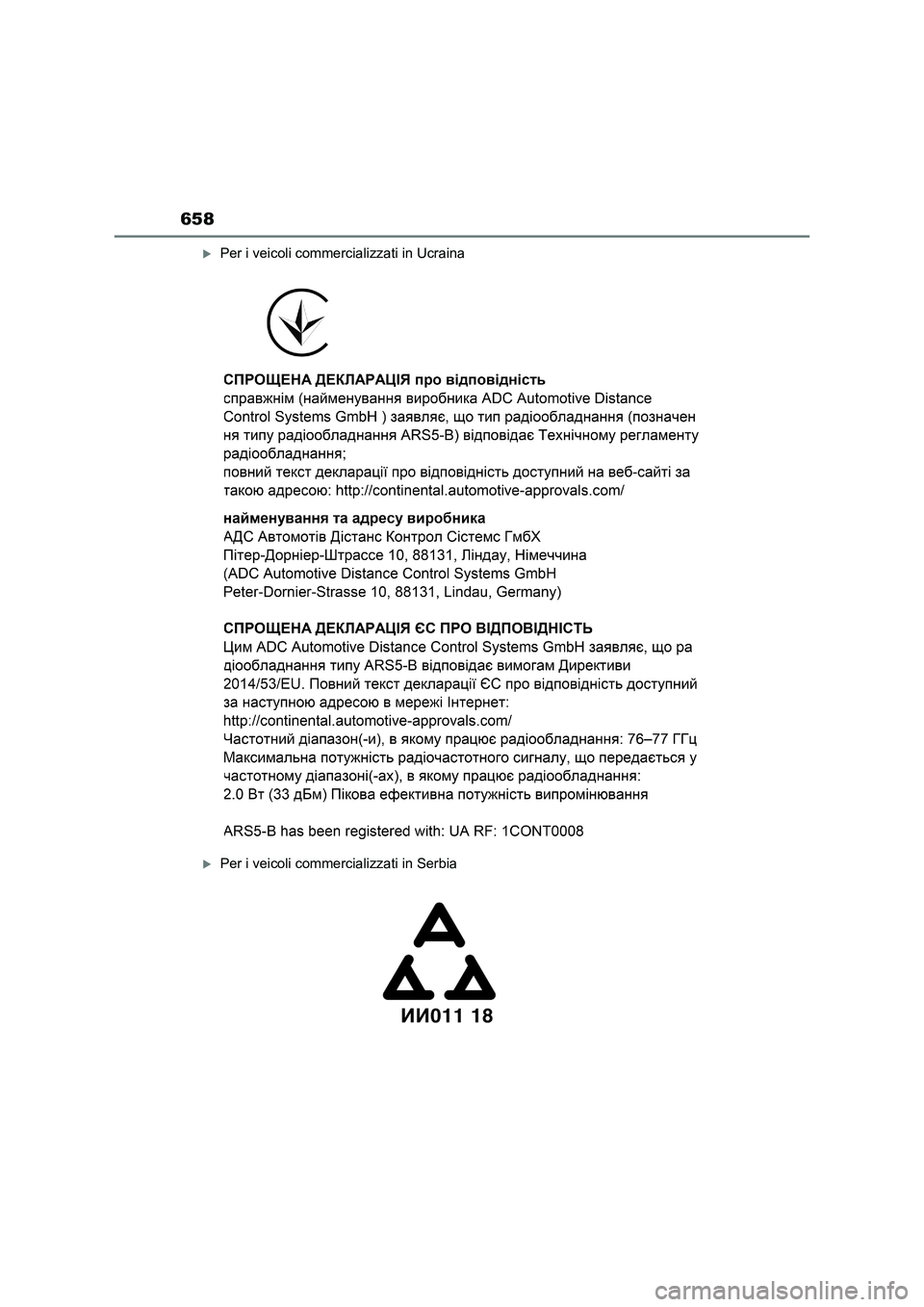 TOYOTA RAV4 2023  Manuale duso (in Italian) 658
Per i veicoli commercializzati in Ucraina
Per i veicoli commercializzati in Serbia 
