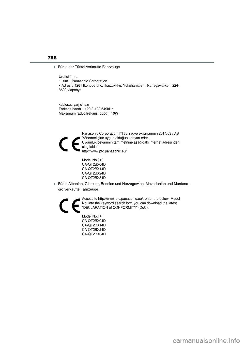 TOYOTA RAV4 2022  Betriebsanleitungen (in German) 758
Für in der Türkei verkaufte Fahrzeuge
Für in Albanien, Gibraltar, Bosnien und Herzegowina, Mazedonien und Montene-
gro verkaufte Fahrzeuge 
