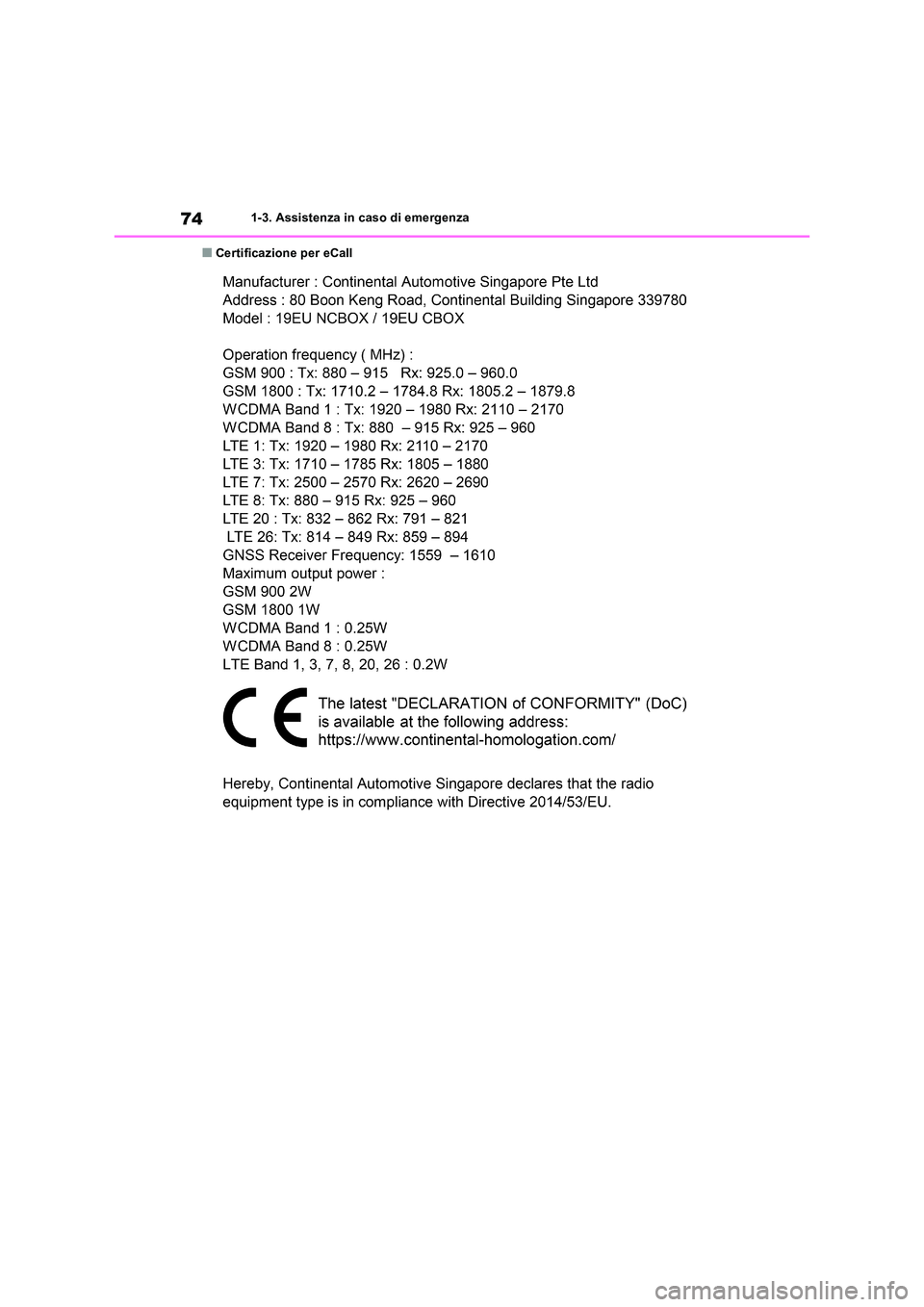 TOYOTA RAV4 2022  Manuale duso (in Italian) 741-3. Assistenza in caso di emergenza
■Certificazione per eCall 