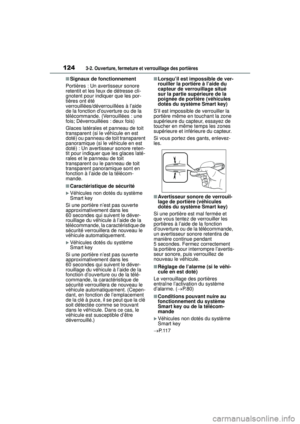 TOYOTA RAV4 2020  Manuel du propriétaire (in French) 1243-2. Ouverture, fermeture et verrouillage des portières
■Signaux de fonctionnement
Portières : Un avertisseur sonore 
retentit et les feux de détresse cli-
gnotent pour indiquer que les por-
t