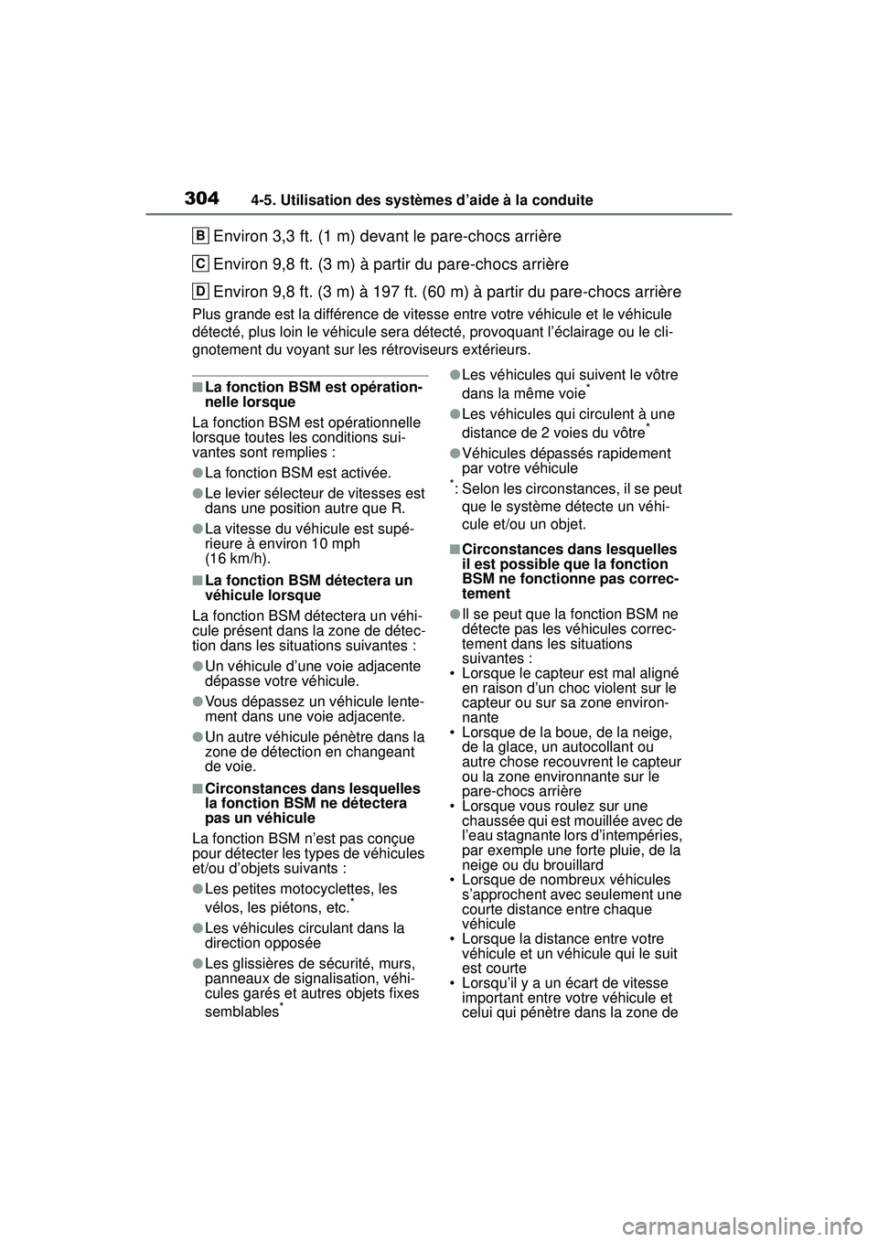 TOYOTA RAV4 2020  Manuel du propriétaire (in French) 3044-5. Utilisation des systèmes d’aide à la conduite
Environ 3,3 ft. (1 m) devant le pare-chocs arrière
Environ 9,8 ft. (3 m) à partir du pare-chocs arrière
Environ 9,8 ft. (3 m) à 197 ft. (6
