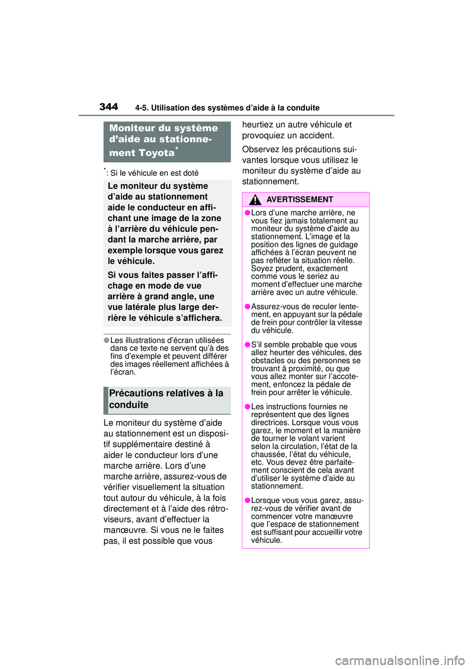 TOYOTA RAV4 2020  Manuel du propriétaire (in French) 3444-5. Utilisation des systèmes d’aide à la conduite
*: Si le véhicule en est doté
●Les illustrations d’écran utilisées 
dans ce texte ne servent qu’à des 
fins d’exemple et peuvent 