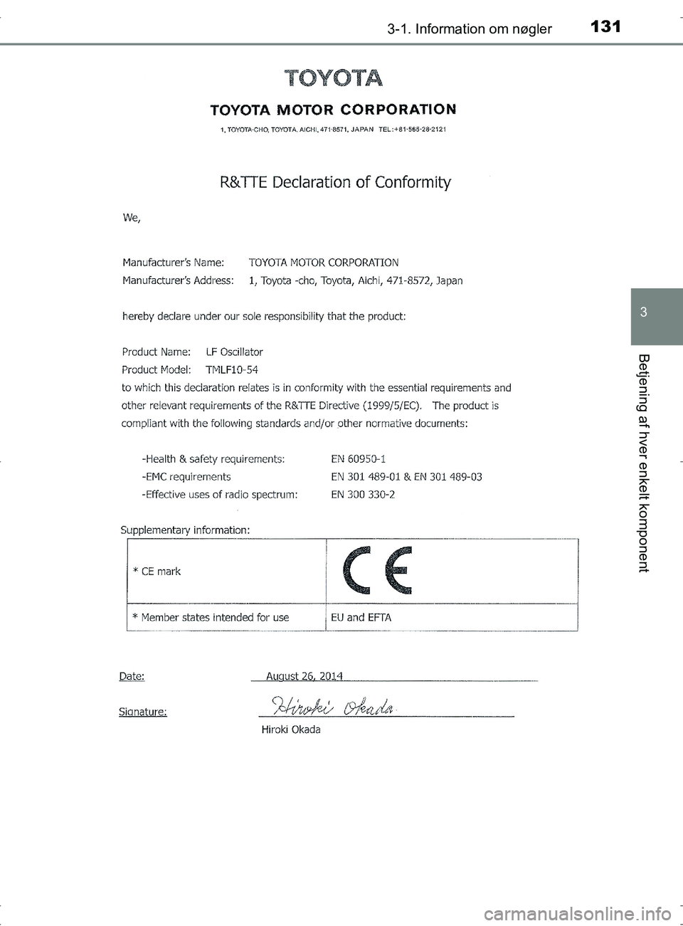 TOYOTA RAV4 2017  Brugsanvisning (in Danish) 1313-1. Information om nøgler
3
Betjening af hver enkelt komponent
OM42753DK
OM42753DK.book  Page 131  Wednesday, September 7, 2016  2:13 PM 