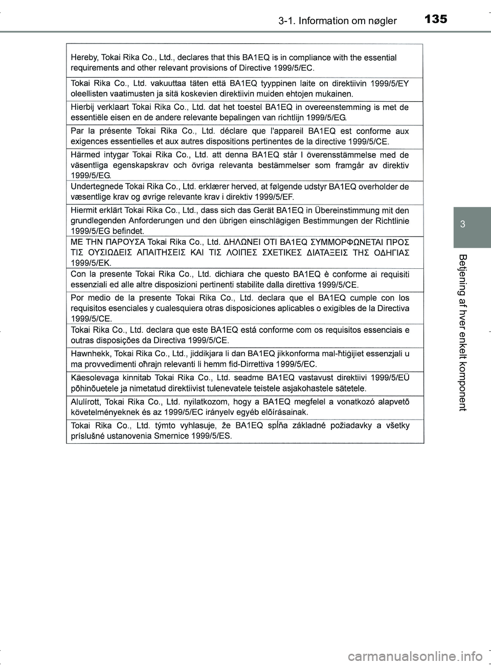 TOYOTA RAV4 2017  Brugsanvisning (in Danish) 1353-1. Information om nøgler
3
Betjening af hver enkelt komponent
OM42753DK
OM42753DK.book  Page 135  Wednesday, September 7, 2016  2:13 PM 
