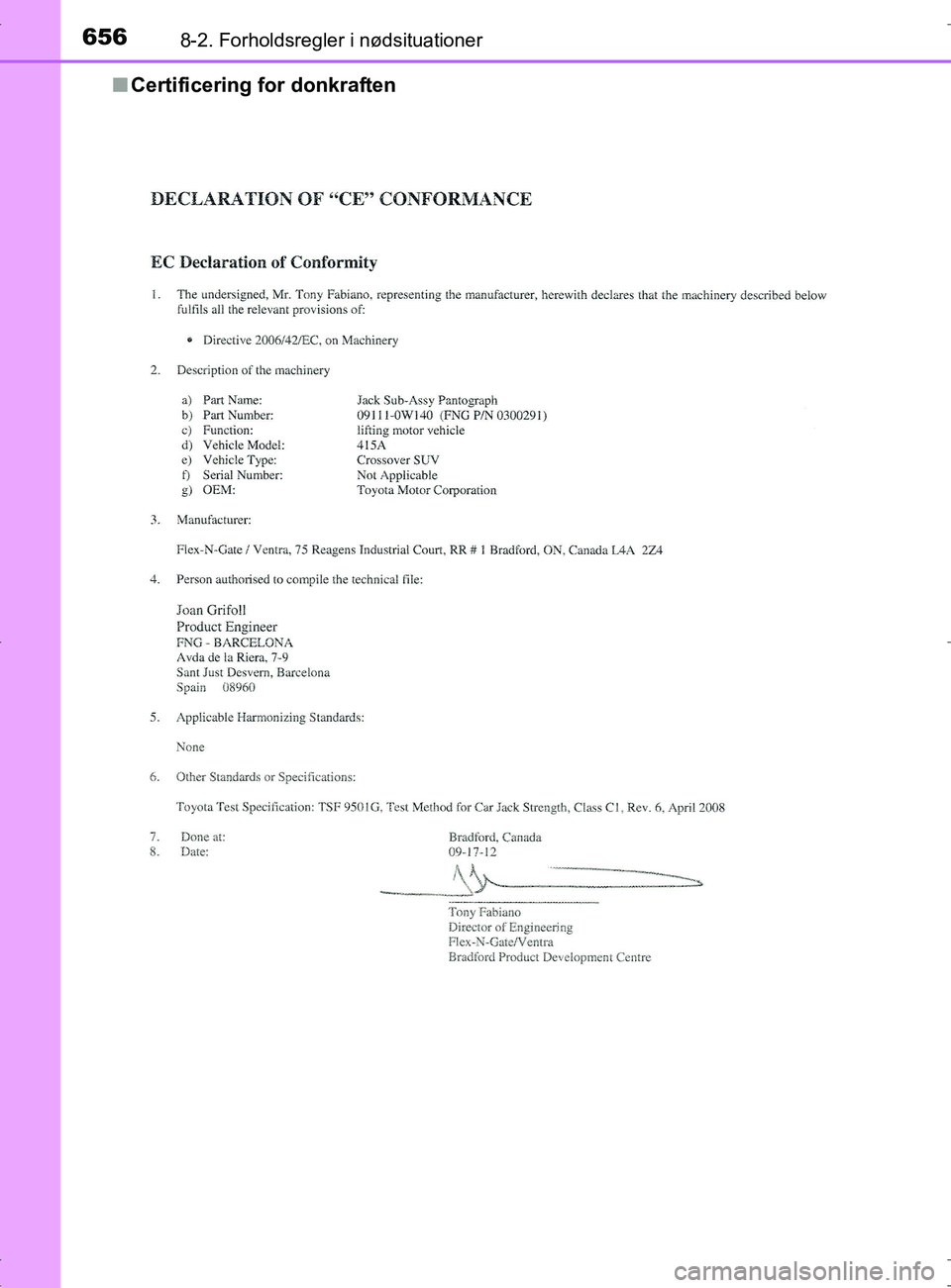 TOYOTA RAV4 2017  Brugsanvisning (in Danish) 6568-2. Forholdsregler i nødsituationer
OM42753DKn
Certificering for donkraften
OM42753DK.book  Page 656  Wednesday, September 7, 2016  2:13 PM 