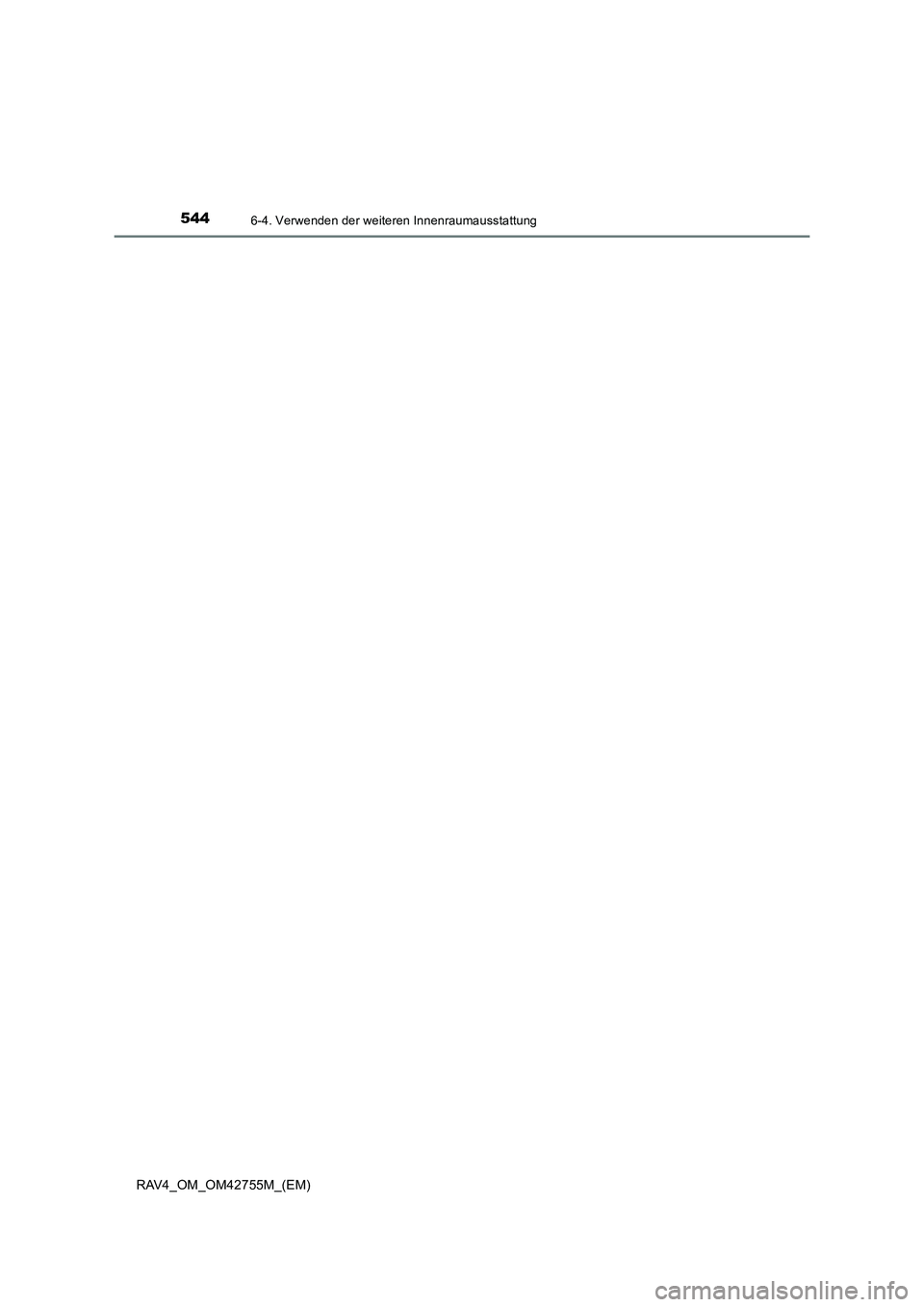 TOYOTA RAV4 2017  Betriebsanleitungen (in German) 5446-4. Verwenden der weiteren Innenraumausstattung
RAV4_OM_OM42755M_(EM) 