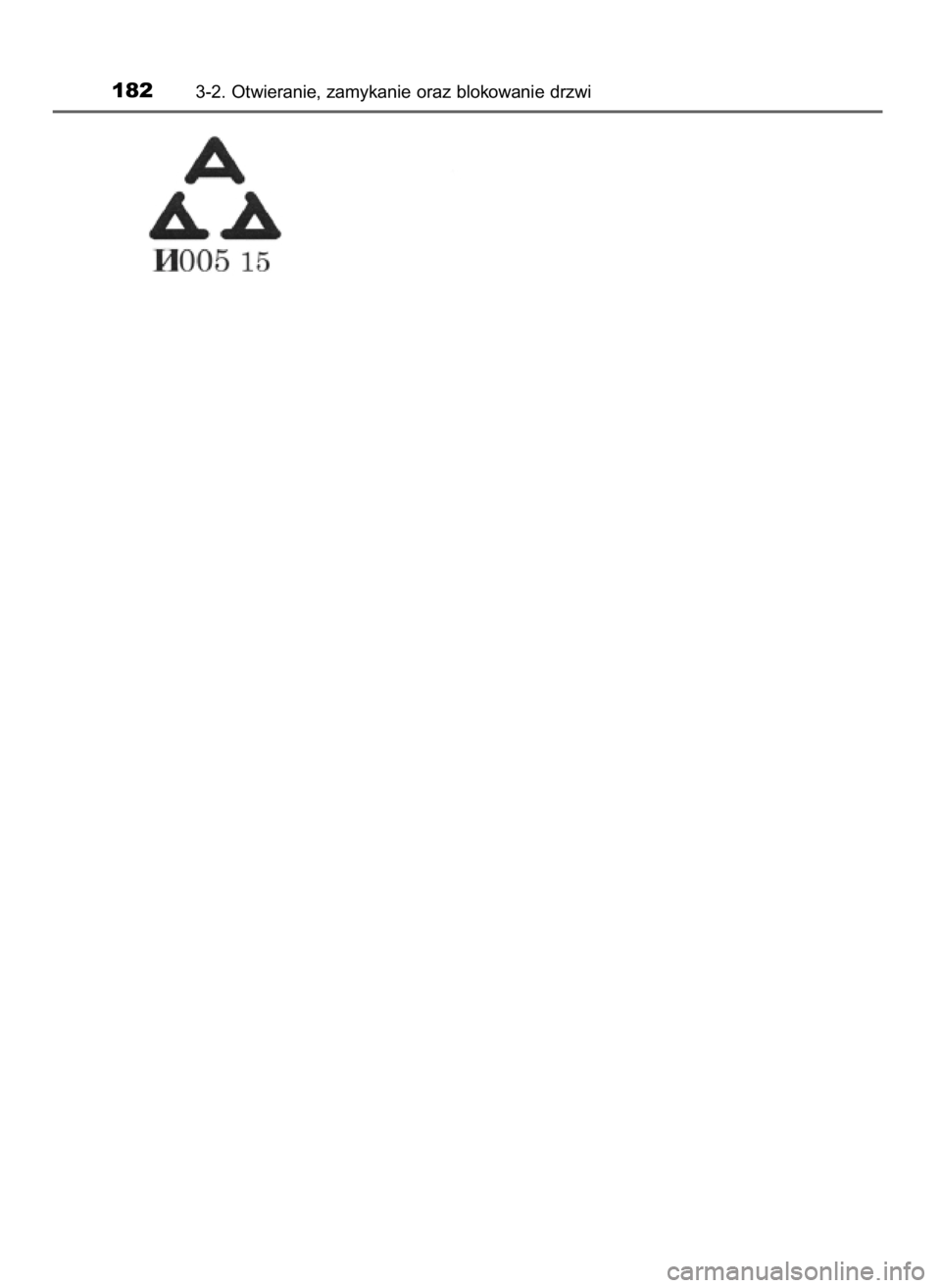 TOYOTA RAV4 2017  Instrukcja obsługi (in Polish) 1823-2. Otwieranie, zamykanie oraz blokowanie drzwi
44 RAV4_OM42753E  2/9/16  10:34  Page 182    (Black plate) 