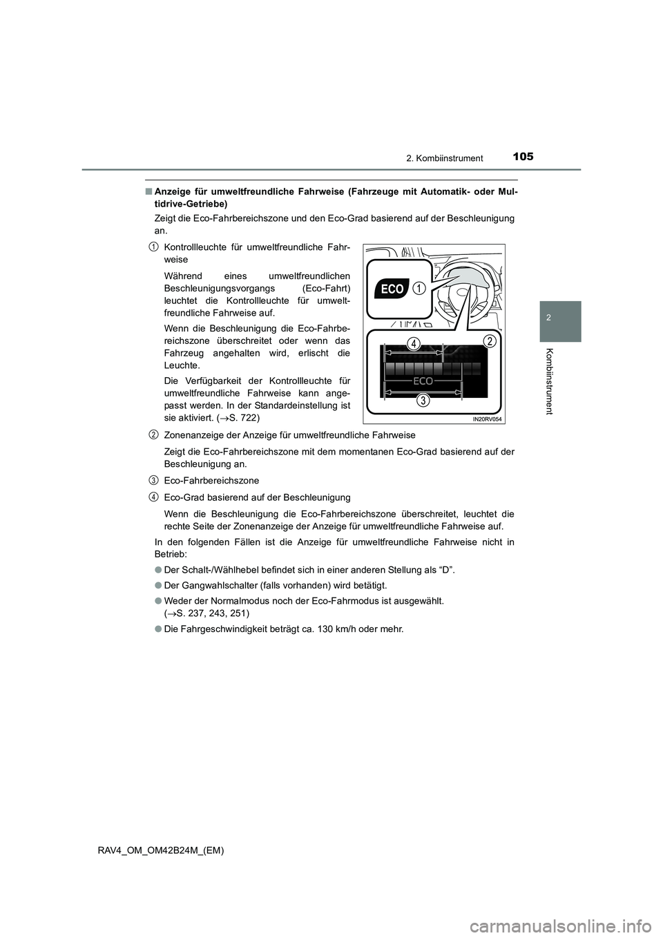TOYOTA RAV4 2016 Betriebsanleitungen (in German) 1052. Kombiinstrument
2
Kombiinstrument
RAV4_OM_OM42B24M_(EM)
■Anzeige für umweltfreundliche Fahrweise (Fahrzeuge mit Automatik- oder Mul-
tidrive-Getriebe)
Zeigt die Eco-Fahrbereichszone und den E TOYOTA RAV4 2016 Betriebsanleitungen (in German) 1052. Kombiinstrument
2
Kombiinstrument
RAV4_OM_OM42B24M_(EM)
■Anzeige für umweltfreundliche Fahrweise (Fahrzeuge mit Automatik- oder Mul-
tidrive-Getriebe)
Zeigt die Eco-Fahrbereichszone und den E