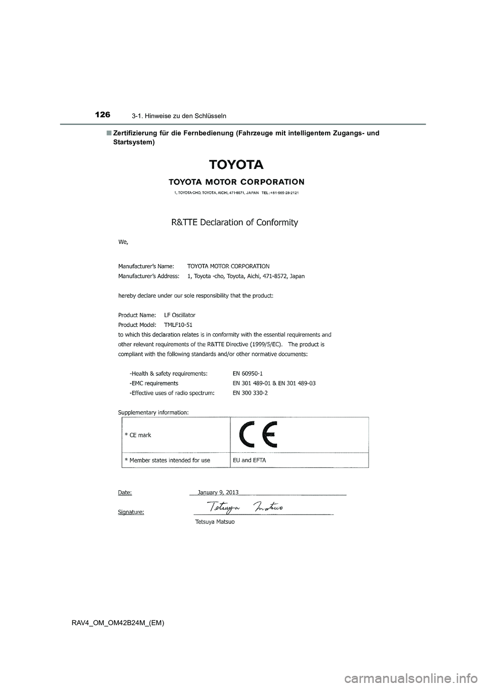 TOYOTA RAV4 2016  Betriebsanleitungen (in German) 1263-1. Hinweise zu den Schlüsseln
RAV4_OM_OM42B24M_(EM)■
Zertifizierung für die Fernbedienung (Fahrzeuge mit intelligentem Zugangs- und
Startsystem) 