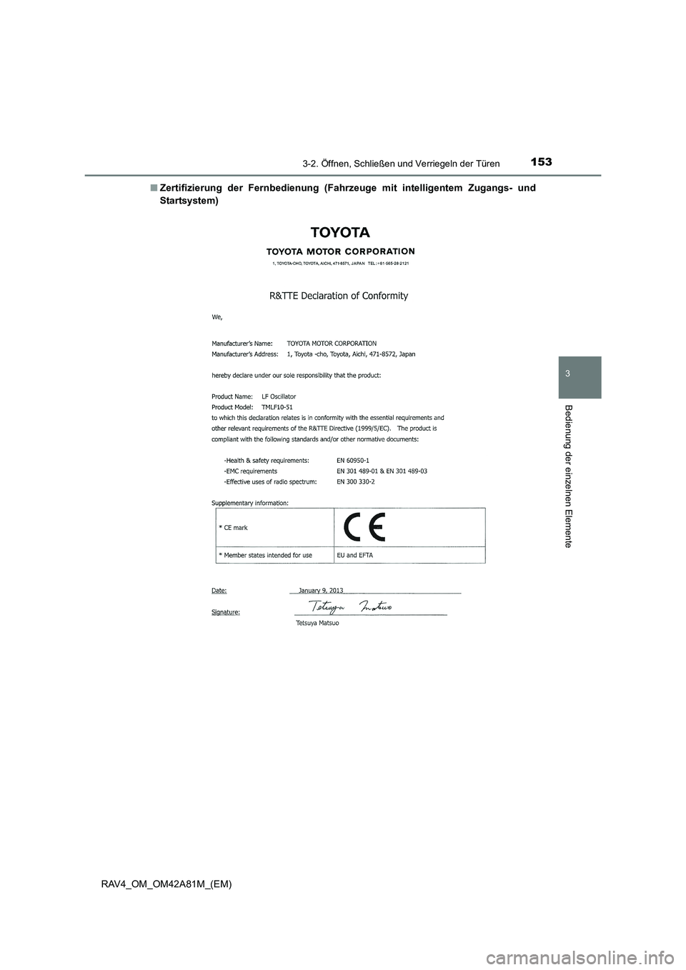 TOYOTA RAV4 2015  Betriebsanleitungen (in German) 1533-2. Öffnen, Schließen und Verriegeln der Türen
3
Bedienung der einzelnen Elemente
RAV4_OM_OM42A81M_(EM)■
Zertifizierung der Fernbedienung (Fahrzeuge mit intelligentem Zugangs- und
Startsystem