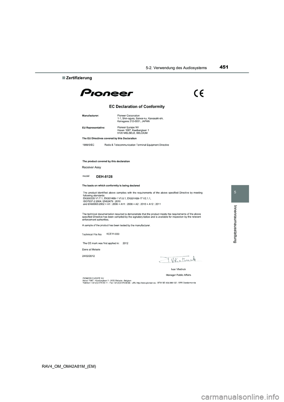 TOYOTA RAV4 2015  Betriebsanleitungen (in German) 4515-2. Verwendung des Audiosystems
5
Innenraumausstattung
RAV4_OM_OM42A81M_(EM)■
Zertifizierung 