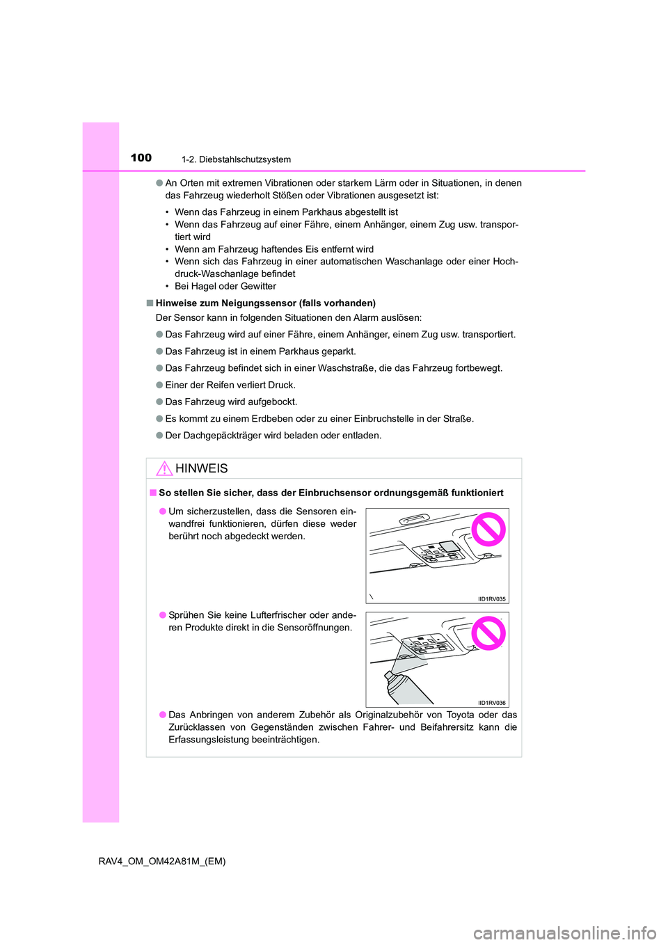 TOYOTA RAV4 2015 Betriebsanleitungen (in German) 1001-2. Diebstahlschutzsystem
RAV4_OM_OM42A81M_(EM)●
An Orten mit extremen Vibrationen oder starkem Lärm oder in Situationen, in denen
das Fahrzeug wiederholt Stößen oder Vibrationen ausgesetzt i TOYOTA RAV4 2015 Betriebsanleitungen (in German) 1001-2. Diebstahlschutzsystem
RAV4_OM_OM42A81M_(EM)●
An Orten mit extremen Vibrationen oder starkem Lärm oder in Situationen, in denen
das Fahrzeug wiederholt Stößen oder Vibrationen ausgesetzt i
