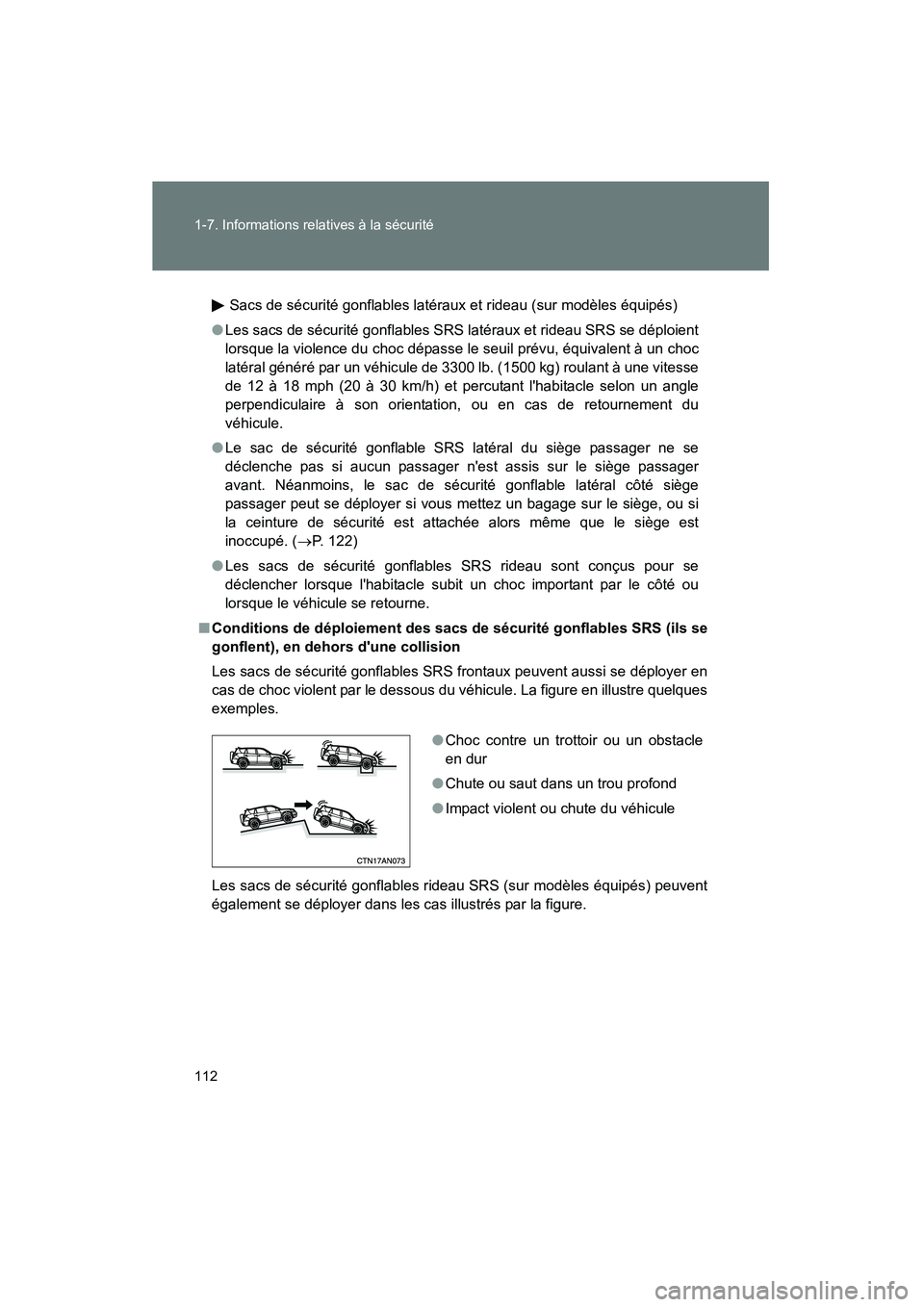 TOYOTA RAV4 2010 Manuel du propriétaire (in French) 112 1-7. Informations relatives à la sécurité
Rav4_D
Sacs de sécurité gonflables latéraux et rideau (sur modèles équipés)
● Les sacs de sécurité gonflables SRS latéraux et rideau SRS se TOYOTA RAV4 2010 Manuel du propriétaire (in French) 112 1-7. Informations relatives à la sécurité
Rav4_D
Sacs de sécurité gonflables latéraux et rideau (sur modèles équipés)
● Les sacs de sécurité gonflables SRS latéraux et rideau SRS se