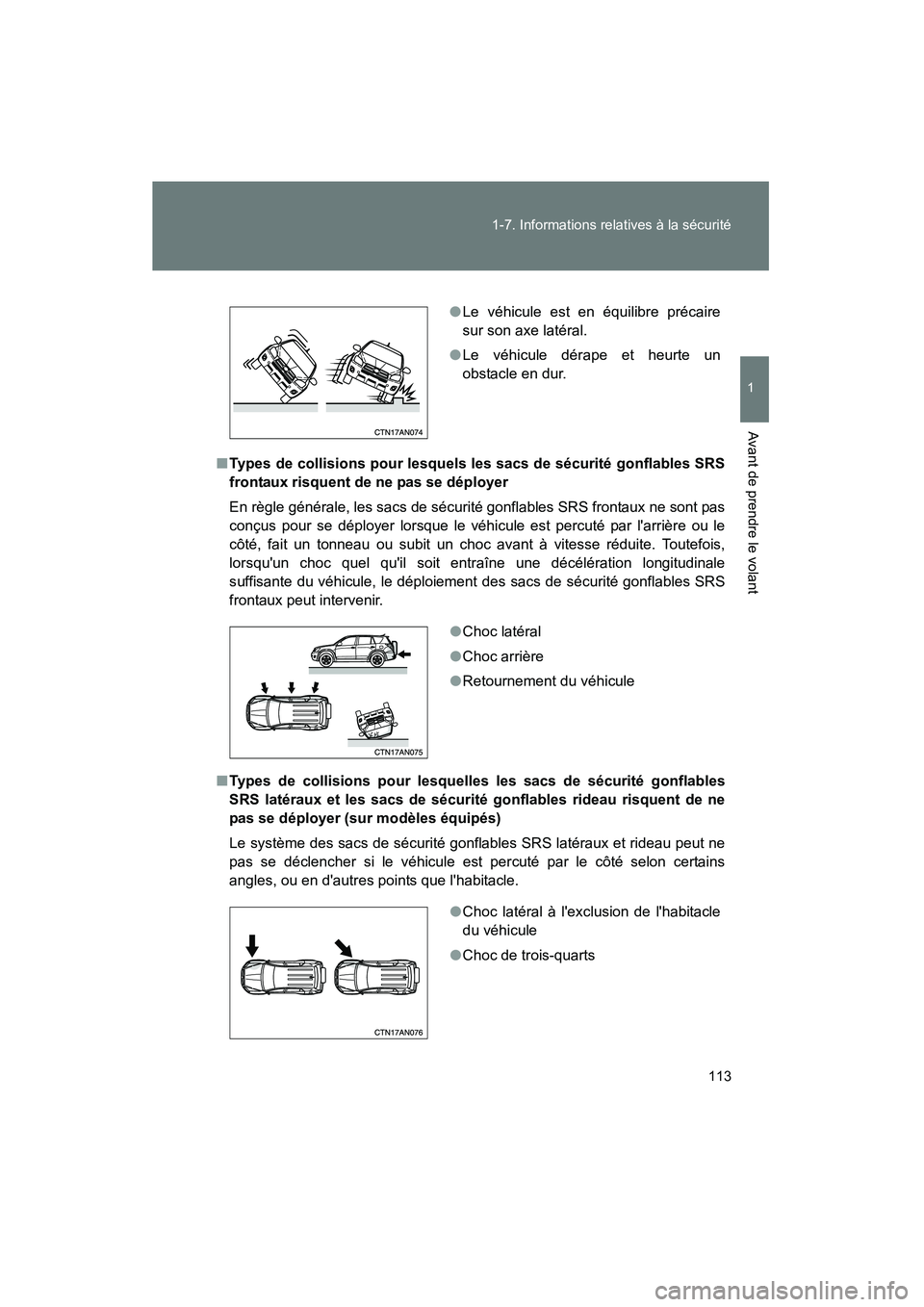 TOYOTA RAV4 2010 Manuel du propriétaire (in French) 113
1-7. Informations relatives à la sécurité
1
Avant de prendre le volant
Rav4_D
■
Types de collisions pour lesquels les sacs de sécurité gonflables SRS
frontaux risquent de ne pas se déploye TOYOTA RAV4 2010 Manuel du propriétaire (in French) 113
1-7. Informations relatives à la sécurité
1
Avant de prendre le volant
Rav4_D
■
Types de collisions pour lesquels les sacs de sécurité gonflables SRS
frontaux risquent de ne pas se déploye