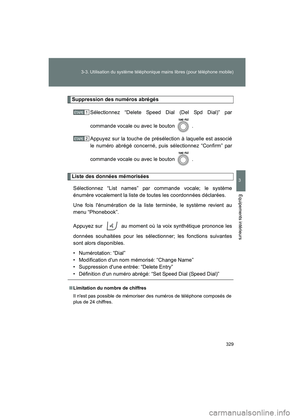 TOYOTA RAV4 2010 Manuel du propriétaire (in French) 329
3-3. Utilisation du système téléphonique mains libres (pour téléphone mobile)
3
Équipements intérieurs
Rav4_D
Suppression des numéros abrégés
Sélectionnez “Delete Speed Dial (Del Spd TOYOTA RAV4 2010 Manuel du propriétaire (in French) 329
3-3. Utilisation du système téléphonique mains libres (pour téléphone mobile)
3
Équipements intérieurs
Rav4_D
Suppression des numéros abrégés
Sélectionnez “Delete Speed Dial (Del Spd