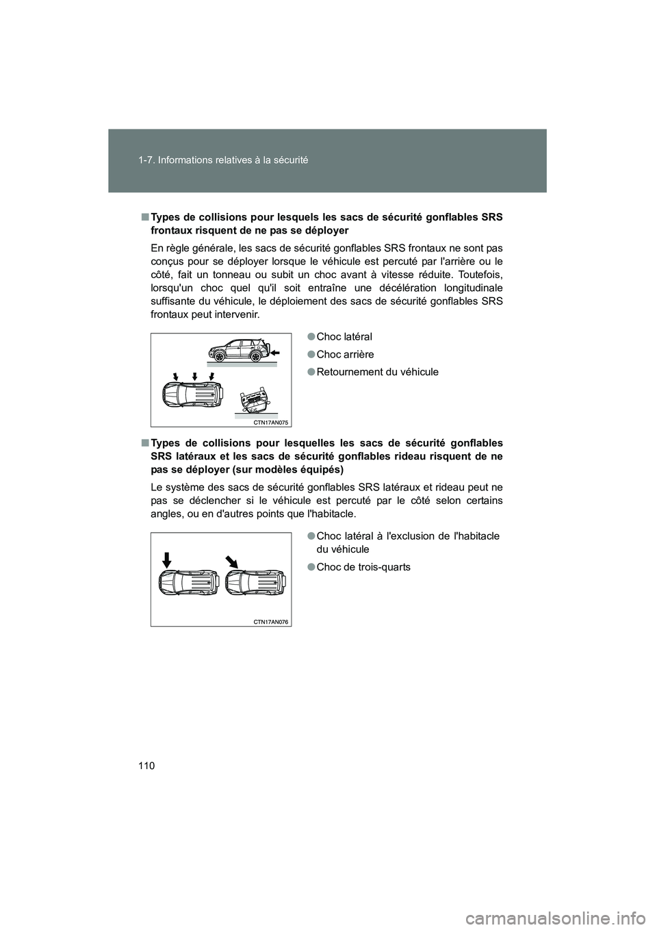 TOYOTA RAV4 2009 Manuel du propriétaire (in French) 110 1-7. Informations relatives à la sécurité
Rav4_D_(L/O_0808)
■Types de collisions pour lesquels les sacs de sécurité gonflables SRS
frontaux risquent de ne pas se déployer
En règle génér TOYOTA RAV4 2009 Manuel du propriétaire (in French) 110 1-7. Informations relatives à la sécurité
Rav4_D_(L/O_0808)
■Types de collisions pour lesquels les sacs de sécurité gonflables SRS
frontaux risquent de ne pas se déployer
En règle génér