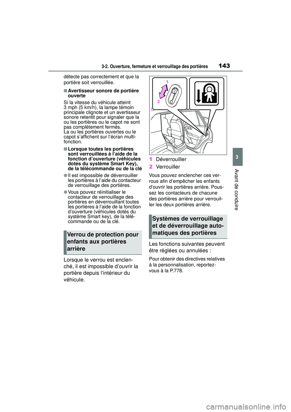 TOYOTA RAV4 HYBRID 2019  Manuel du propriétaire (in French) 1433-2. Ouverture, fermeture et verrouillage des portières
3
Avant de conduire
détecte pas correctement et que la 
portière soit verrouillée.
■Avertisseur sonore de portière 
ouverte
Si la vite