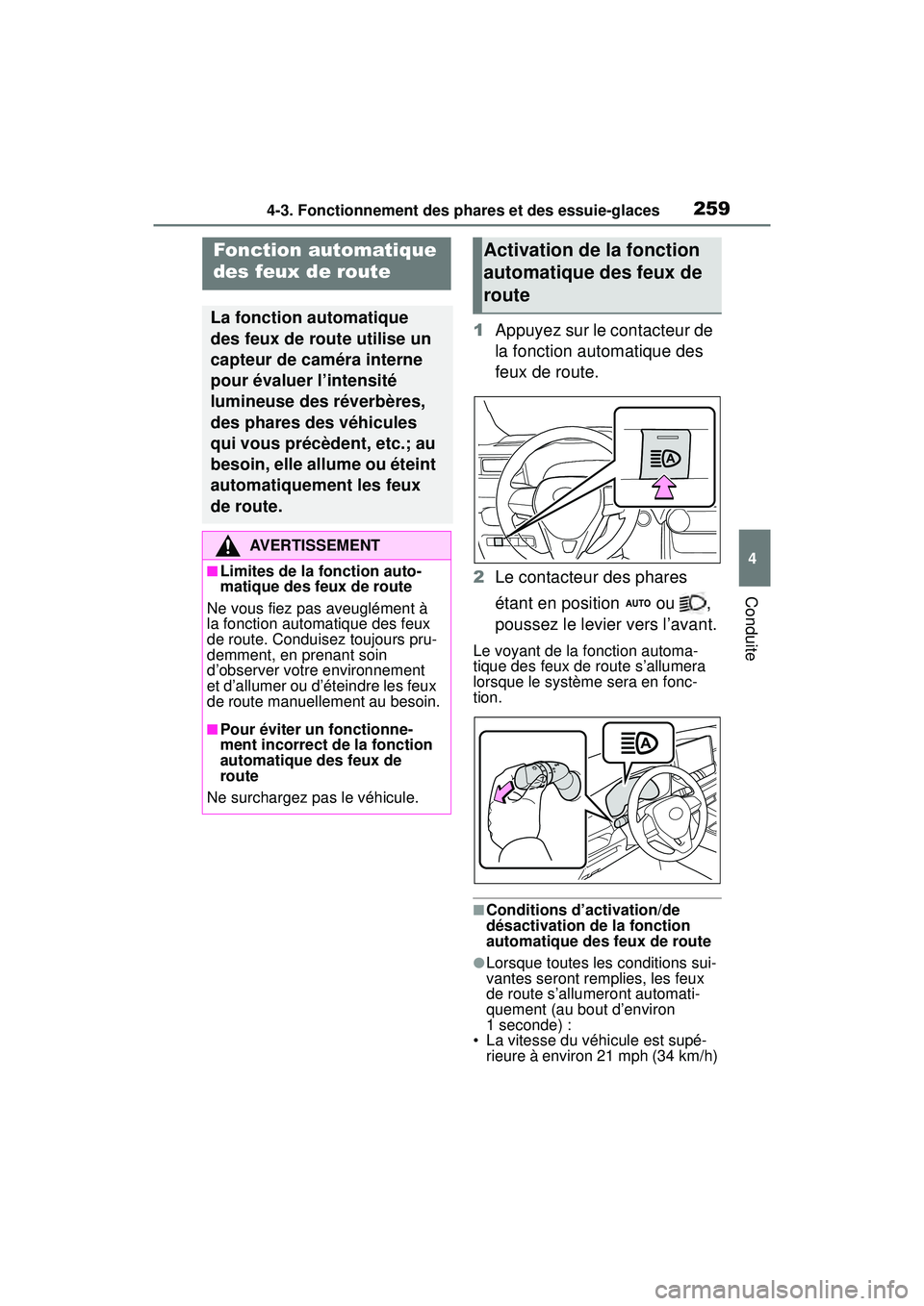 TOYOTA RAV4 HYBRID 2019  Manuel du propriétaire (in French) 2594-3. Fonctionnement des phares et des essuie-glaces
4
Conduite
1Appuyez sur le contacteur de 
la fonction automatique des 
feux de route.
2 Le contacteur des phares 
étant en position   ou  , 
pou