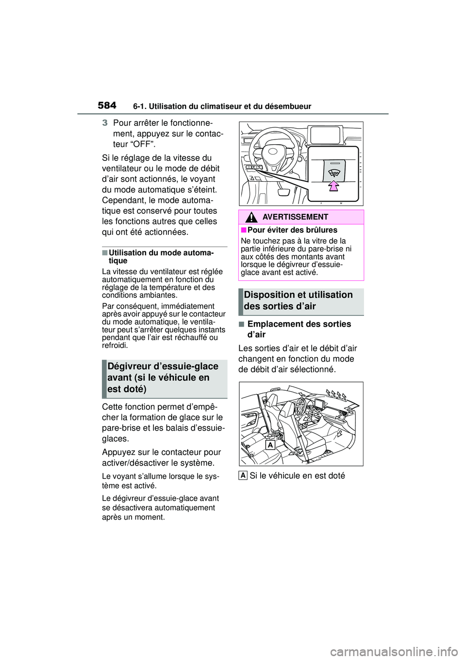 TOYOTA RAV4 HYBRID 2019  Manuel du propriétaire (in French) 5846-1. Utilisation du climatiseur et du désembueur
3Pour arrêter le fonctionne-
ment, appuyez sur le contac-
teur “OFF”.
Si le réglage de la vitesse du 
ventilateur ou le mode de débit 
d’a