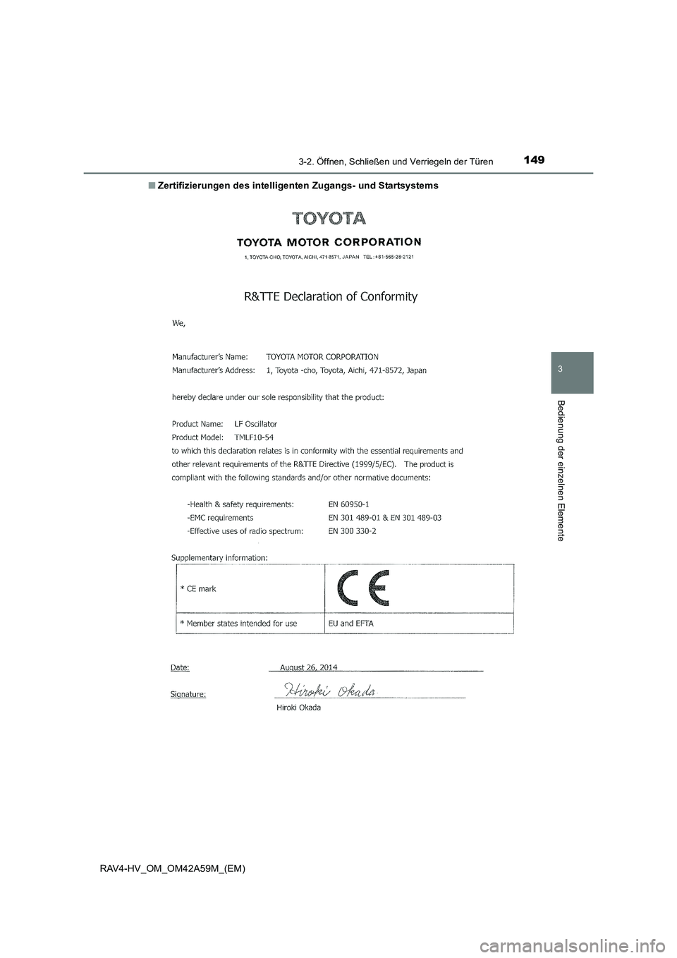 TOYOTA RAV4 HYBRID 2015  Betriebsanleitungen (in German) 1493-2. Öffnen, Schließen und Verriegeln der Türen
3
Bedienung der einzelnen Elemente
RAV4-HV_OM_OM42A59M_(EM)■
Zertifizierungen des intelligenten Zugangs- und Startsystems 