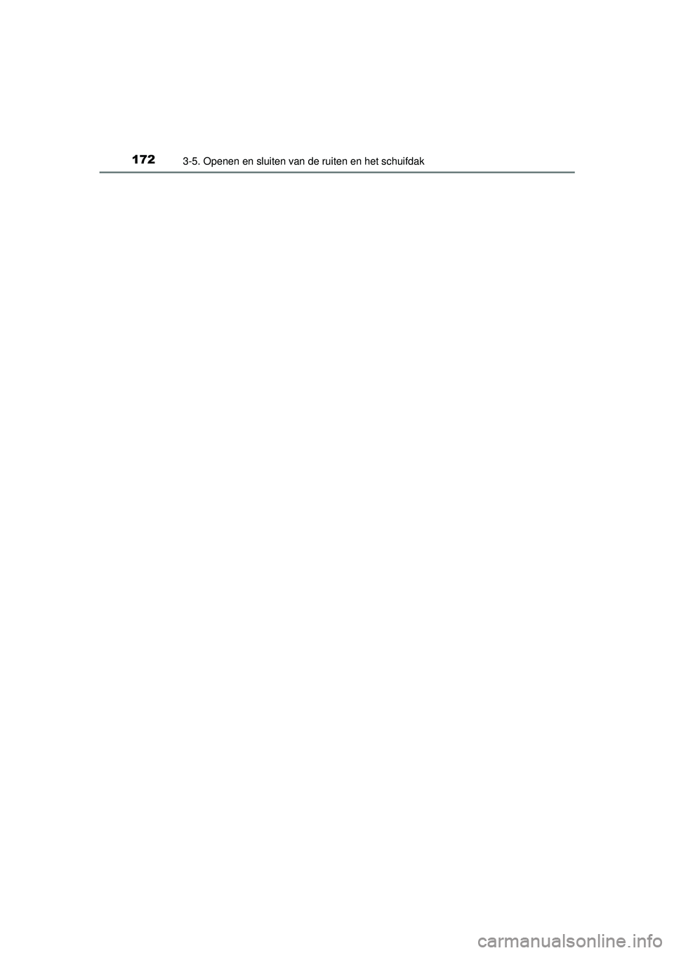 TOYOTA RAV4 HYBRID 2016  Instructieboekje (in Dutch) 1723-5. Openen en sluiten van de ruiten en het schuifdak
RAV4-HV_OM_OM42A57E_(EE)
RAV4-HV_OM_OM42A57E_(EE).book  Page 172  Friday, October 30, 2015  12:02 PM 