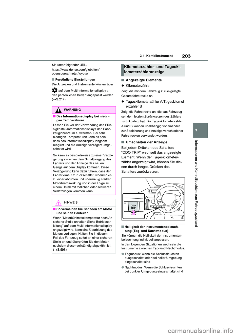 TOYOTA RAV4 PLUG-IN HYBRID 2023 Betriebsanleitungen (in German) 203
3
3-1. Kombiinstrument
Informationen und Kontrollleuchten zum Fahrzeugzustand
Sie unter folgender URL.
https://www.denso.com/global/en/ opensource/meter/toyota/
■Persönliche Einstellungen
Di TOYOTA RAV4 PLUG-IN HYBRID 2023 Betriebsanleitungen (in German) 203
3
3-1. Kombiinstrument
Informationen und Kontrollleuchten zum Fahrzeugzustand
Sie unter folgender URL.
https://www.denso.com/global/en/ opensource/meter/toyota/
■Persönliche Einstellungen
Di