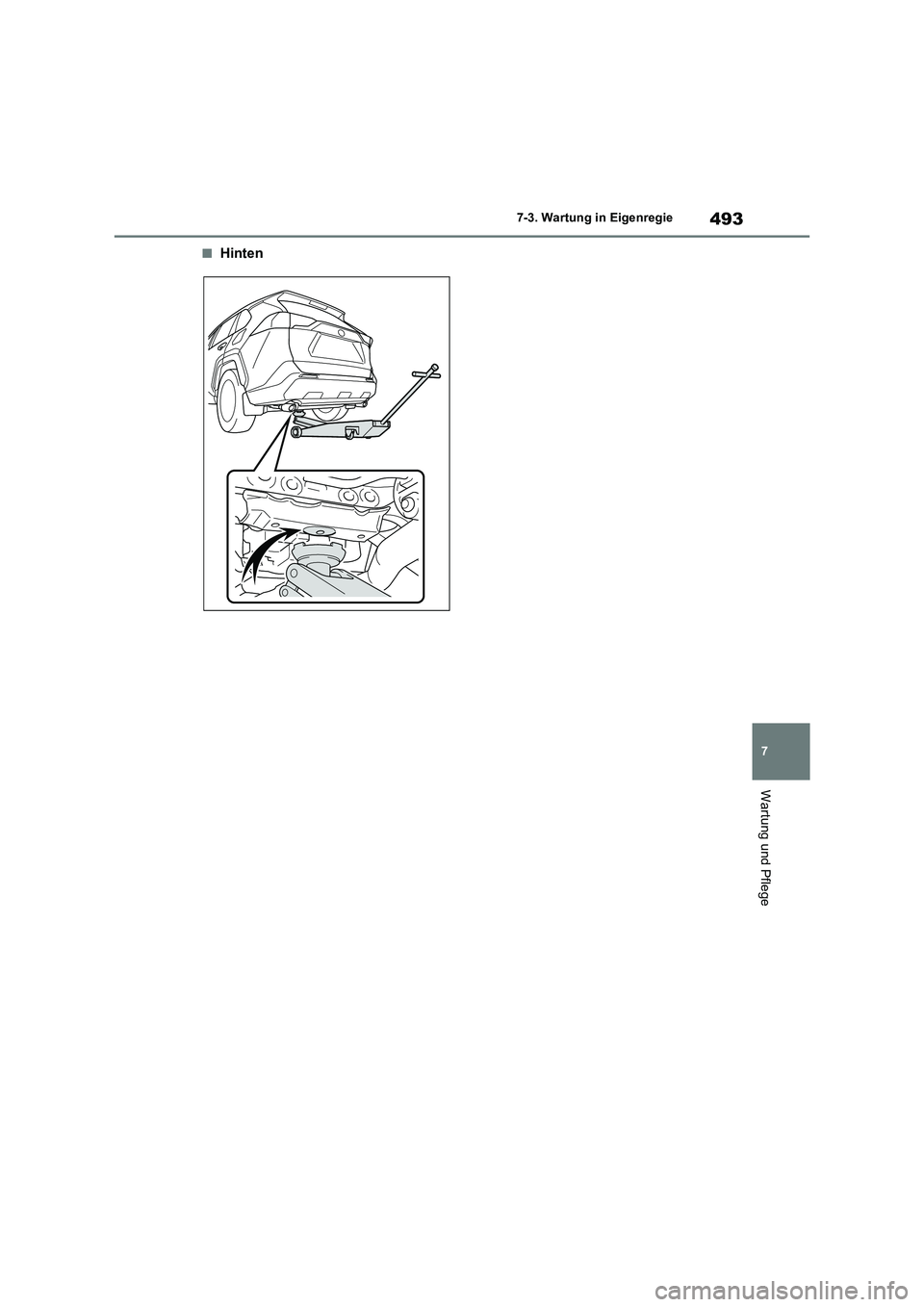 TOYOTA RAV4 PLUG-IN HYBRID 2023  Betriebsanleitungen (in German) 493
7 7-3. Wartung in Eigenregie
Wartung und Pflege
■Hinten 