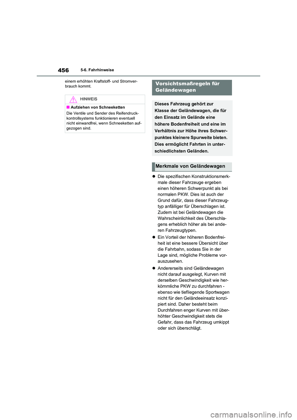 TOYOTA RAV4 PLUG-IN HYBRID 2021 Betriebsanleitungen (in German) 4565-6. Fahrhinweise
einem erhöhten Kraftstoff- und Stromver- brauch kommt.
Die spezifischen Konstruktionsmerk-
male dieser Fahrzeuge ergeben
einen höheren Schwerpunkt als bei
normalen PKW. TOYOTA RAV4 PLUG-IN HYBRID 2021 Betriebsanleitungen (in German) 4565-6. Fahrhinweise
einem erhöhten Kraftstoff- und Stromver- brauch kommt.
Die spezifischen Konstruktionsmerk-
male dieser Fahrzeuge ergeben
einen höheren Schwerpunkt als bei
normalen PKW.