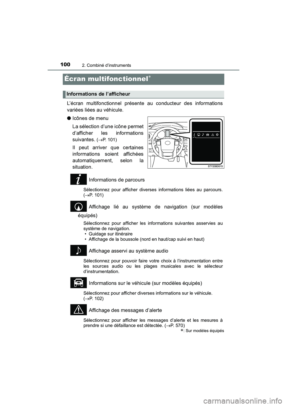 TOYOTA TACOMA 2017 Manuel du propriétaire (in French) 1002. Combiné d’instruments
TACOMA_OM_USA_OM04013D
Écran multifonctionnel
L’écran multifonctionnel présente au conducteur des informations
variées liées au véhicule.
●Icônes de menu
L TOYOTA TACOMA 2017 Manuel du propriétaire (in French) 1002. Combiné d’instruments
TACOMA_OM_USA_OM04013D
Écran multifonctionnel
L’écran multifonctionnel présente au conducteur des informations
variées liées au véhicule.
●Icônes de menu
L